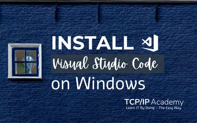 Install VS Code on Windows 10